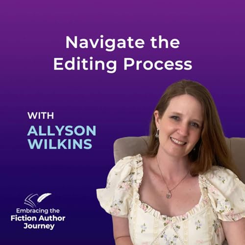 Page de couverture de 76. Navigate the Editing Process with Allyson Wilkins