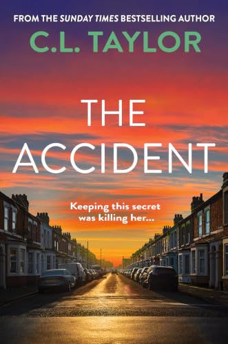 The Accident: The twisted psychological thriller from the Sunday Times bestselling author