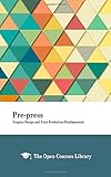 Pre-press: Graphic Design and Print Production Fundamentals