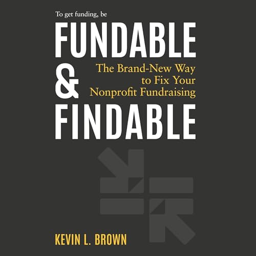 Fundable &amp;amp; Findable by Kevin L. Brown episode artwork