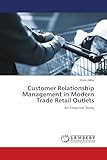Customer Relationship Management in Modern Trade Retail Outlets: An Empirical Study