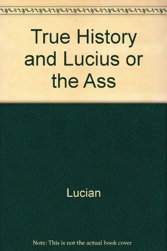 True History and Lucius or the Ass [ILLUSTRATED] 0253201764 Book Cover