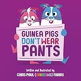 Guinea Pigs Don't Wear Pants