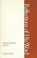 Reflections of His Word, Prayers for Sundays and Holy Days, Cycle B 093769021X Book Cover