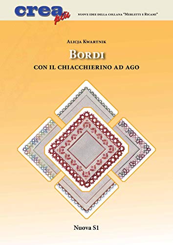 Bordi con il chiacchierino ad ago. Ediz. illustrat