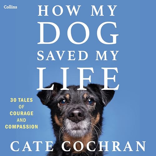 Audiobook: How My Dog Saved My Life by Cate Cochran episode artwork