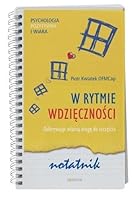 W rytmie wdzięczności. Odkrywając własną drogę do szczęścia. Notatnik 839563160X Book Cover