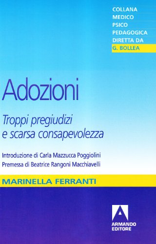 Adozioni. Troppi pregiudizi e scarsa consapevolezza Adozioni. Troppi pregiudizi e scarsa consapevolezza