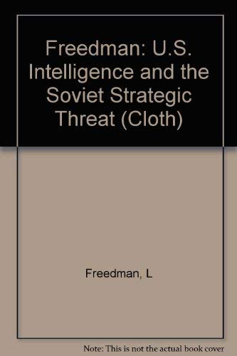 U.S. Intelligence and the Soviet Strategic Thre... 0691076960 Book Cover
