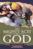 The Mighty Acts of God, Revised Edition (Volume 0)