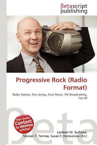 Progressive Rock (Radio Format): Radio Station, Disc Jockey, Rock Music, FM Broadcasting, Top 40