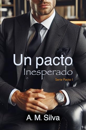 Un Pacto Inesperado (Serie Pacto I nº 1)