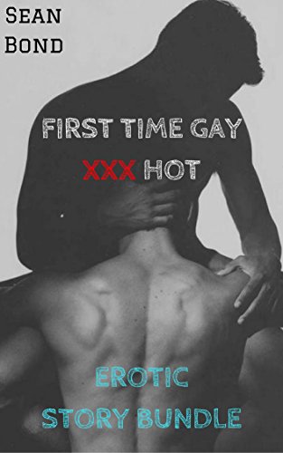 First Time Gay Virgin Three Xxx Hot Story Bundle First Time With A Man Irrestistible Scene Packed Stories Bundle Kindle Edition By Bond Shaun Literature Fiction Kindle Ebooks Amazon Com