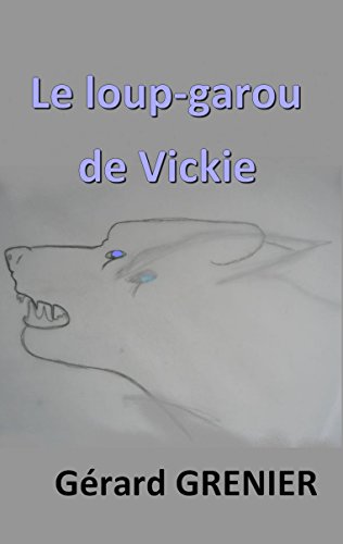 Télécharger Le loup-garou de Vickie Francais PDF
