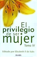 El Privilego de Ser Mujuer, Tomo 4 9685484155 Book Cover