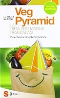 Vegpyramid: La dieta vegetariana degli italiani 8871066790 Book Cover