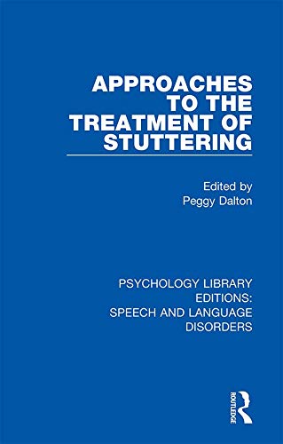 Approaches to the Treatment of Stuttering (Psychology Library Editions: Speech and Language Disorders Book 2)