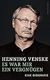 Es war mir ein Vergnügen: Eine Biografie