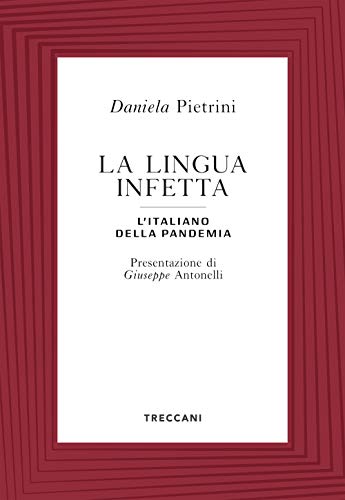 La lingua infetta. L'italiano della pandemia