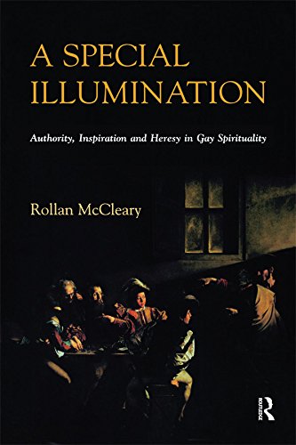 A Special Illumination: Authority, Inspiration and Heresy in Gay Spirituality