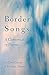 Border Songs: A Conversation in Poems