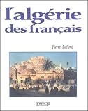  L\'Algérie des Français