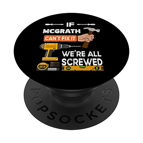 Funny if McGrath can't fix it no one can handyman carpenter PopSockets Swappable PopGrip Funny if McGrath can't fix it no one can handyman carpenter PopSockets Swappable PopGrip