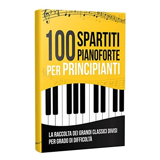 Spartiti Pianoforte per Principianti: La Raccolta dei 50 Grandi Classici Facilitati e Divisi per Grado di Difficoltà | Tracce Audio Incluse