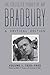 The Collected Stories of Ray Bradbury: A Critical Edition, 1938-1943