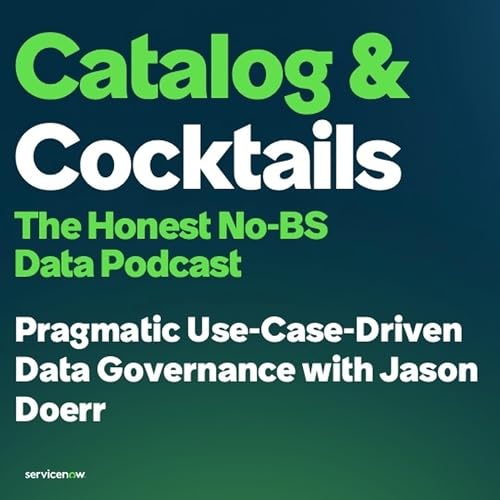 Pragmatic Use-Case-Driven Data Governance with Jason Doerr