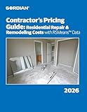 Contractor's Pricing Guide: Residential Repair & Remodeling Costs with RSMeans Data 2026
