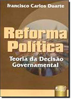 Capa do livro Reforma Politica. Teoria da Decisão Governamental