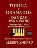 Turina y Granados: Danzas para piano – Edición restaurada con partituras y análisis: Incluye Danzas gitanas Op. 55 y Danzas españolas Op. 37, con ... e ilustraciones originales (Ediciones Andreu)