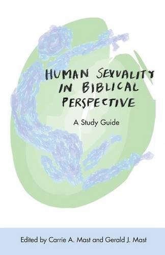 Human Sexuality In Biblical Perspective: A Study Guide #TOP7