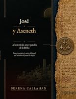 José y Aseneth: La historia de amor perdida de la Biblia (Spanish Edition) B0HHKL9RQH Book Cover