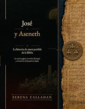 Paperback José y Aseneth: La historia de amor perdida de la Biblia (Spanish Edition) [Spanish] Book