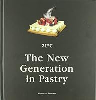 New Generation In Pastry 21st Century 8472121240 Book Cover
