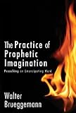 The Practice of Prophetic Imagination
