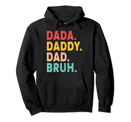 Dada Daddy Dad Bruh Fathers Day Vintage Funny Father Felpa con Cappuccio
