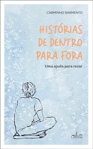 Histórias de Dentro para Fora: uma ajuda para rezar