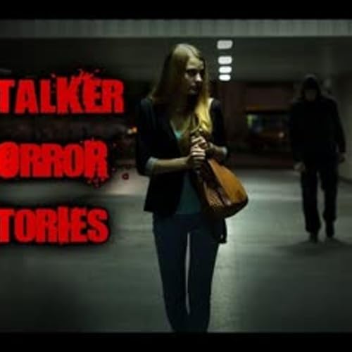 3 Creepy True Stalker Horror Stories