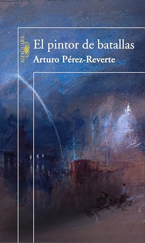 El pintor de batallas (Spanish Edition)
