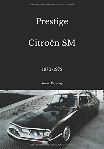 Prestige Citroën SM: 1970-1975 Prestige Citroën SM: 1970-1975