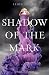 Shadow of the Mark (Carrier of the Mark)