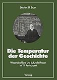 Die Temperatur der Geschichte: Wissenschaftliche und kulturelle Phasen im 19. Jahrhundert (Facetten der Physik, 24, Band 24)