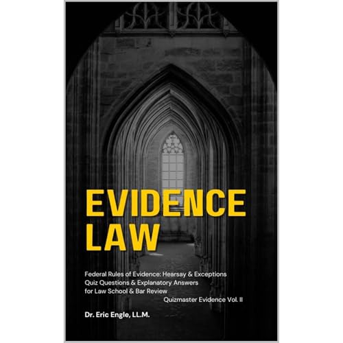 Federal Rules of Evidence Law for Law School &amp;amp; Bar Exam Prep Q&amp;amp;A by Eric Engle episode artwork