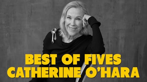 Best of Fives &ndash; Catherine O&rsquo;Hara
