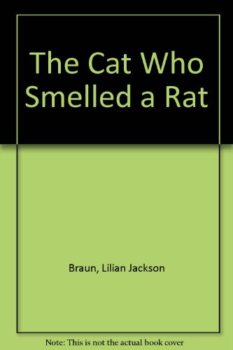 The Cat Who Smelled a Rat 0753164965 Book Cover