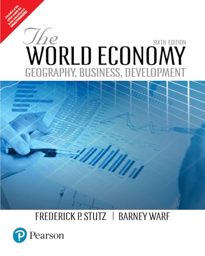 Pearson The World Economy: Geography, Business, Development