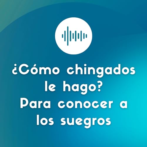 『T02E004 ¿Cómo chingados le hago para conocer a los suegros?』のカバーアート